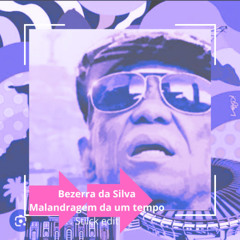BEZERRA - MALANDRAGEM GIVE ME A BREAK ( STILCK EDIT )