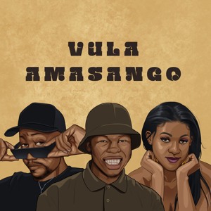 Vula Amasango ft Asaph Afrika & Celine Sky