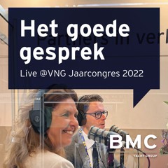 Het goede gesprek - Live @VNG Jaarcongres 2022. Afl. 3: samenwerken in een crisis