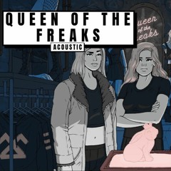 QUEEN OF THE FREAKS (ACOUSTIC)