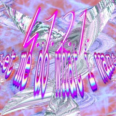 Let me do what i want