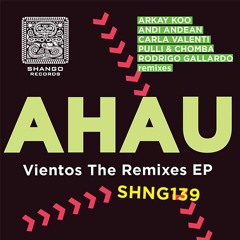 04. Ahau - Amanecer Repentino (Andi.Andean Remix)