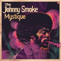 The Johnny Smoke Mystique