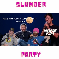 Does Hans Kim Really Dislike Ric Diez? | Slumber Party Podcast | Episode 9
