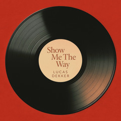 Show Me The Way