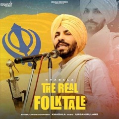 The Real Folktale (Panjab) (Full song) _ Khazala _ urban Rulerz _ new punjabi songs