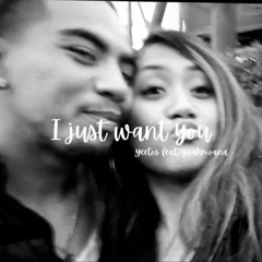 I Just Want You