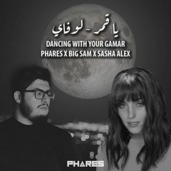 بيج سام يا قمر ريمكس | Big Sam X Sasha Alex - Dancing with your Gamar