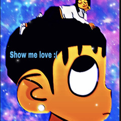 Show Me Love :( Ft Lucid & YVNPURP