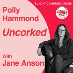 Ep. 761 Jane Anson | Uncorked