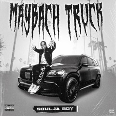Soulja Boy (Draco) - Maybach Truck