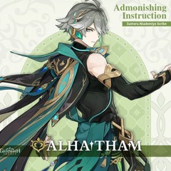 Alhaitham Character Demo - "Think Before you Act" (Genshin Impact OST)