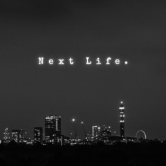 Next Life.