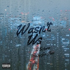 C Scharp & Jon Glass - Wasn't Us