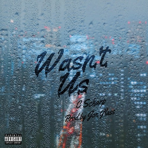 C Scharp & Jon Glass - Wasn't Us