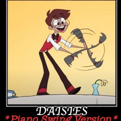 Daisies [Hazbin Hotel Song] *Piano Swing Version*