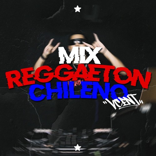 Stream MIX REGGAETON CHILENO 🇨🇱 (PAILITA, CRIS MJ, STANDLY, AK420