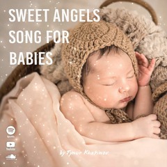 3 - Hour Sweet Angels Song For Babies Bedtime Fast Baby Sleep \ Price 9$