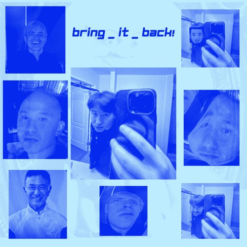 BRING_IT_BACK!