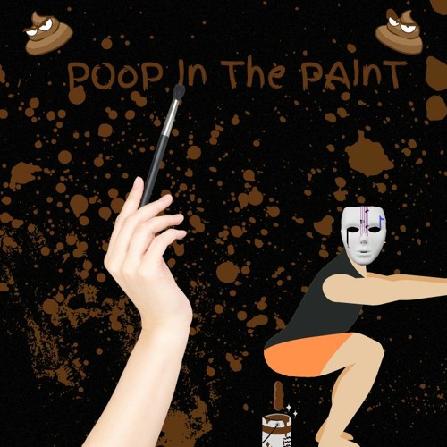 Poop In The Paint