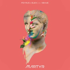 PREMIERE: PSYRUS, ELEX - Martyr (ft. Nevve)