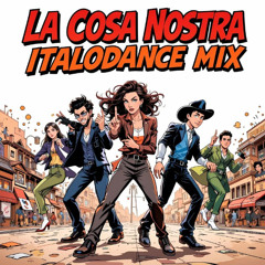 A.L.J - La Cosa Nostra (Italodance Mix) [Official Audio]