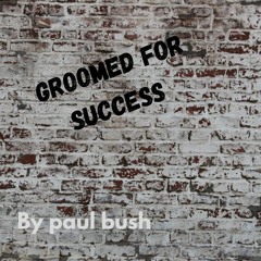 Groomed for success
