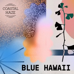 Coastal Cast ~ Blue Hawaii