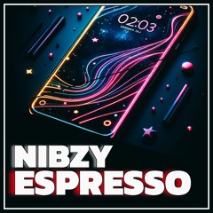 Nibzy - Expresso ( Early )