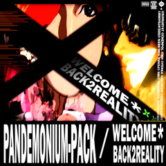 #PANDEMONIUMPACK - WELCOME*BACK2REALITY / FT. @FENKA @JAI.NEEN @MH @CHENPOL & @DEEJAYSAMMY