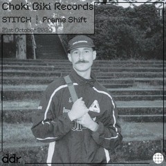 STITCH b2b Frame Shift - Choki Biki Radio - Dublin Digital Radio - 21/10/2023