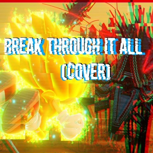 Sonic Frontiers - Break Through It All [COVER]