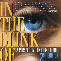 Walter Murch, The Butterfly Effect, and In the Blink of an Eye