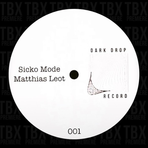 Premiere: Matthias Leot - Sicko Mode [Dark Drop Record]