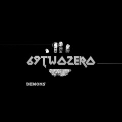 69twoZERO - Demons