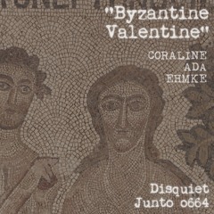 Byzantine Valentine (disquiet0664)