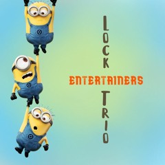 Lock Trio - Entertainers