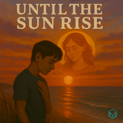 Until The Sun Rise - ODENJI
