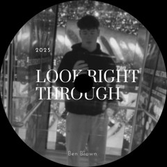 Look Right Through - Storm Queen, MK (Ben Brown Remix)