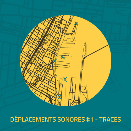 Déplacements Sonores - EP1 - TRACES