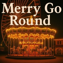 Merry Go Round