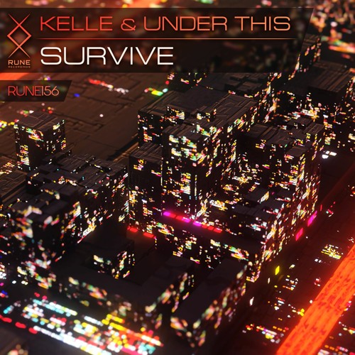 RUNE156: Kelle & Under This — Survive 🔥 𝕆𝕌𝕋 ℕ𝕆𝕎 🔥