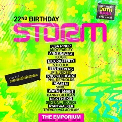 General Bounce @ Storm 22nd Birthday, 30th April 2022
