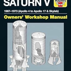 Download PDF NASA Saturn V 1967-1973 (Apollo 4 to Apollo 17 & Skylab) (Owners' Workshop Manual)