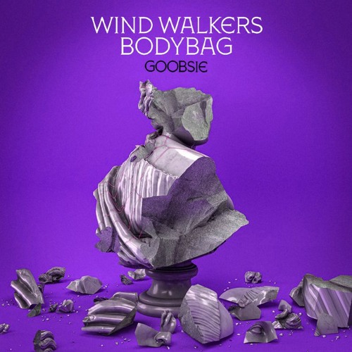 Wind Walkers - Bodybag (Goobsie Remix)