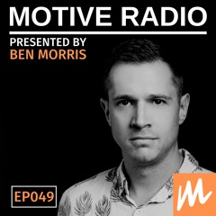 Motive Radio 049 - Presented By Ben Morris