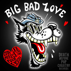 Big Bad Love (DBPC)