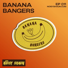 Banana Bangers Episode 011