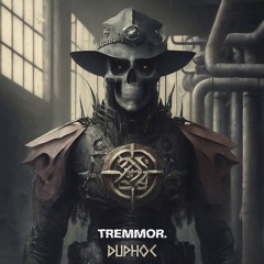 Tremmor - Duphoc Special (600 Followers Free Download)