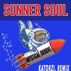 Mystical Groove BY Sunner Soul 🇷🇺 (KATORZI 🇧🇷 Remix) (HOT GROOVERS)
